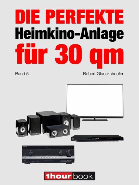 Die perfekte Heimkino-Anlage für 30 qm (Band 5) (eBook, ePUB)