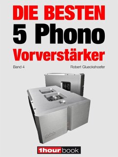 Die besten 5 Phono-Vorverstärker (Band 4) (eBook, ePUB) - Glueckshoefer, Robert; Barske, Holger; Schmidt, Thomas