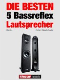 Die besten 5 Bassreflex-Lautsprecher (Band 4) (eBook, ePUB)