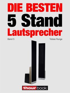 Die besten 5 Stand-Lautsprecher (Band 5) (eBook, ePUB) - Runge, Tobias; Gather, Christian; Maier, Roman; Schmitt, Jochen; Voigt, Michael