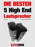 Die besten 5 High End-Lautsprecher (Band 3) (eBook, ePUB)