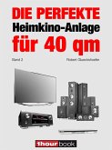 Die perfekte Heimkino-Anlage für 40 qm (Band 2) (eBook, ePUB)