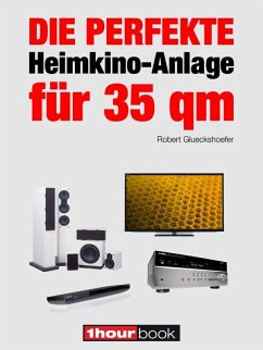 Die perfekte Heimkino-Anlage für 35 qm (eBook, ePUB) - Glueckshoefer, Robert