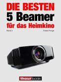 Die besten 5 Beamer für das Heimkino (Band 3) (eBook, ePUB)