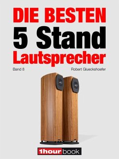Die besten 5 Stand-Lautsprecher (Band 8) (eBook, ePUB) - Glueckshoefer, Robert