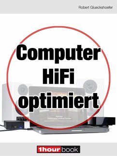 Computer-HiFi optimiert (eBook, ePUB) - Glueckshoefer, Robert