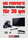 Die perfekte Heimkino-Anlage für 30 qm (Band 2) (eBook, ePUB)