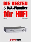 Die besten 5 D/A-Wandler für HiFi (Band 3) (eBook, ePUB)