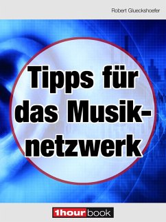 Tipps für das Musiknetzwerk (eBook, ePUB) - Glueckshoefer, Robert