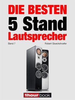 Die besten 5 Stand-Lautsprecher (Band 7) (eBook, ePUB) - Glueckshoefer, Robert