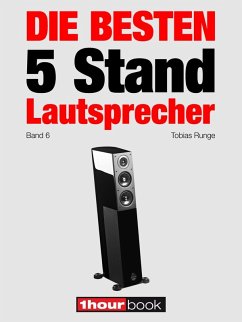 Die besten 5 Stand-Lautsprecher (Band 6) (eBook, ePUB) - Runge, Tobias; Gather, Christian; Maier, Roman; Voigt, Michael