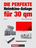 Die perfekte Heimkino-Anlage für 30 qm (Band 4) (eBook, ePUB)