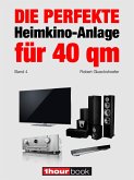 Die perfekte Heimkino-Anlage für 40 qm (Band 4) (eBook, ePUB)