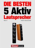 Die besten 5 Aktiv-Lautsprecher (Band 2) (eBook, ePUB)