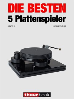 Die besten 5 Plattenspieler (Band 7) (eBook, ePUB) - Runge, Tobias; Schmidt, Thomas