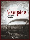 Vampire - Tödliche Verführer (eBook, ePUB)