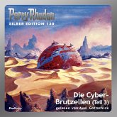 Die Cyber-Brutzellen (Teil 3) / Perry Rhodan Silberedition Bd.120 (MP3-Download)