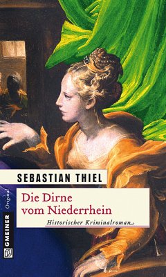 Die Dirne vom Niederrhein (eBook, PDF) - Thiel, Sebastian