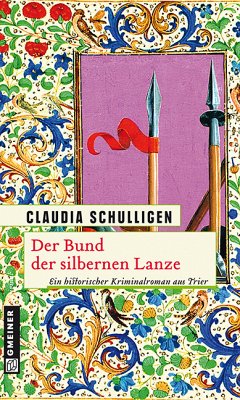 Der Bund der silbernen Lanze (eBook, PDF) - Schulligen, Claudia