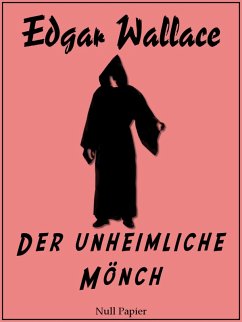 Der unheimliche Mönch (eBook, PDF) - Wallace, Edgar