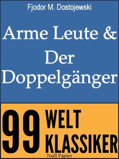 Arme Leute und Der Doppelgänger (eBook, PDF) - Dostojewski, Fjodor Michailowitsch