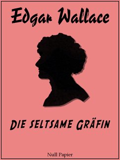 Die seltsame Gräfin (eBook, PDF) - Wallace, Edgar