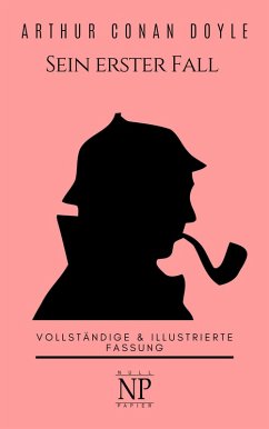 Sherlock Holmes - Sein erster Fall und andere Detektivgeschichten (eBook, ePUB) - Doyle, Arthur Conan