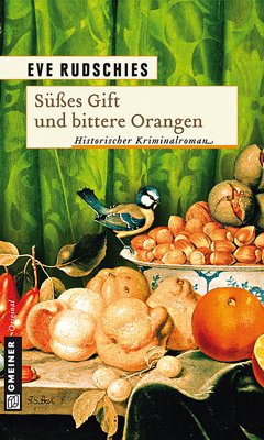 Süßes Gift und bittere Orangen (eBook, ePUB) - Rudschies, Eve und Dr. Jochen