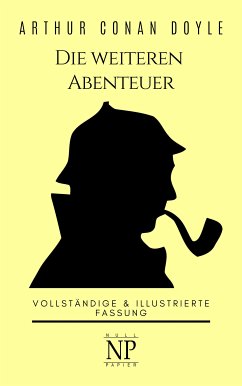 Sherlock Holmes - Die weiteren Abenteuer (eBook, PDF) - Doyle, Arthur Conan