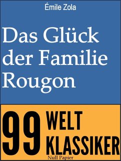 Das Glück der Familie Rougon (eBook, ePUB) - Zola, Émile; Schulze, Jürgen