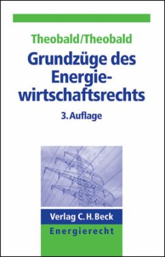 Grundzüge des Energiewirtschaftsrechts - Theobald, Christian;Nill-Theobald, Christiane