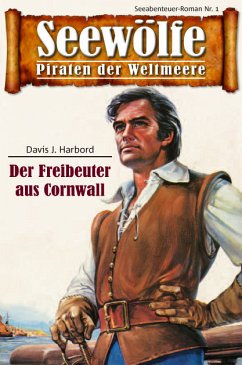 Seewölfe - Piraten der Weltmeere 1 (eBook, ePUB) - Harbord, Davis J.