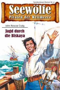 Seewölfe - Piraten der Weltmeere 4 (eBook, ePUB) - Craig, John Roscoe