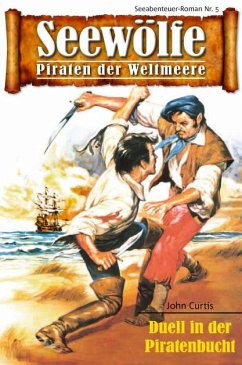 Seewölfe - Piraten der Weltmeere 5 (eBook, ePUB) - Curtis, John