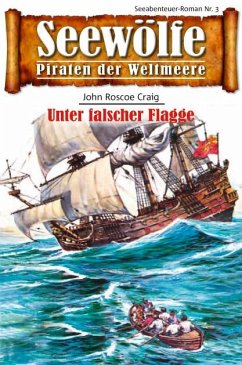 Seewölfe - Piraten der Weltmeere 3 (eBook, ePUB) - Craig, John Roscoe