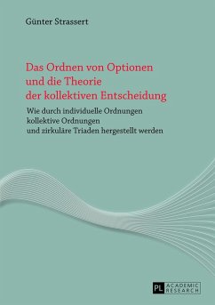 Das Ordnen von Optionen und die Theorie der kollektiven Entscheidung - Strassert, Günter