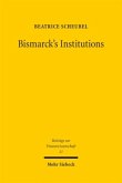 Bismarck's Institutions Bismarck's Institutions