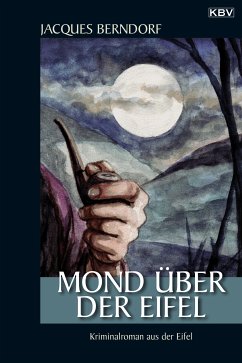 Mond über der Eifel / Siggi Baumeister Bd.17 (eBook, ePUB) - Berndorf, Jacques