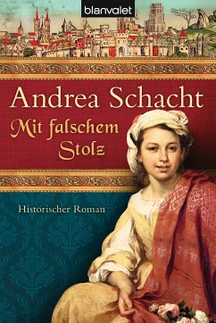 Mit falschem Stolz / Alyss, die Tochter der Begine Almut Bd.4 (eBook, ePUB) - Schacht, Andrea