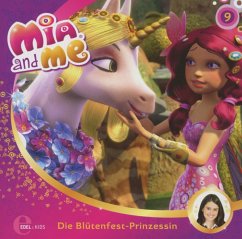 Die Blütenfest-Prinzessin / Mia and me Bd.9 (1 Audio-CD) - Mohn, Isabella