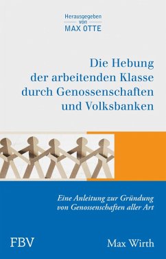 Cover Die Hebung der arbeitenden Klassen durch Genossenschaften und Volksbanken (eBook, ePUB)