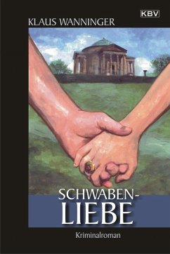 Schwaben-Liebe / Kommissar Braig Bd.15 (eBook, ePUB) - Wanninger, Klaus