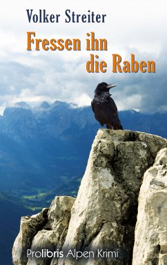 Fressen ihn die Raben (eBook, ePUB) - Streiter, Volker