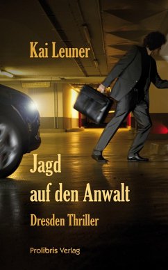 Jagd auf den Anwalt (eBook, ePUB) - Leuner, Kai