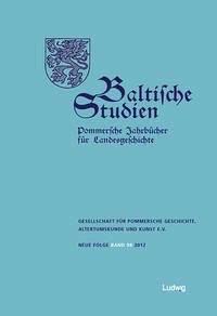 Baltische Studien, Pommersche Jahrbücher für Landesgeschichte. Band 98 NF - Gesellschaft für pommersche Geschichte, Altertumskunde und Kunst e.V.