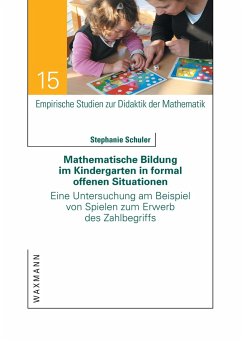 Mathematische Bildung im Kindergarten in formal offenen Situationen - Schuler, Stephanie