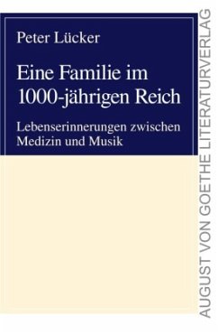 Eine Familie im 1000-jährigen Reich - Lücker, Peter