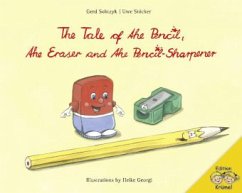 The Tale of the Pencil, the Eraser and the Pencil-Sharpener - Sobtzyk, Gerd;Stöcker, Uwe