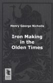 Iron Making in the Olden Times
