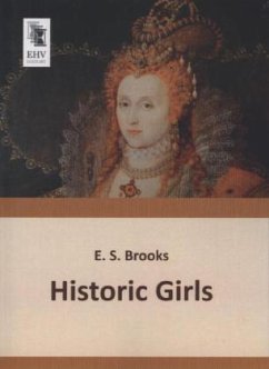 Historic Girls - Brooks, E. S.